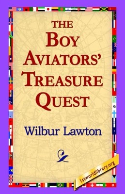 Lawton - Boy Aviators' Treasure Quest - New hardback or cased book - 6 - X555z