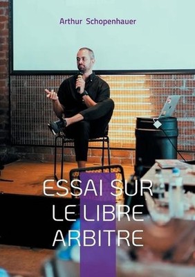 Essai sur le libre arbitre: Un expos? philosophique approfondi sur la volont? hu