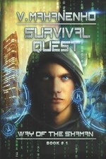 Vasily Mahanenko Survival Quest (The Way of the Shaman Book