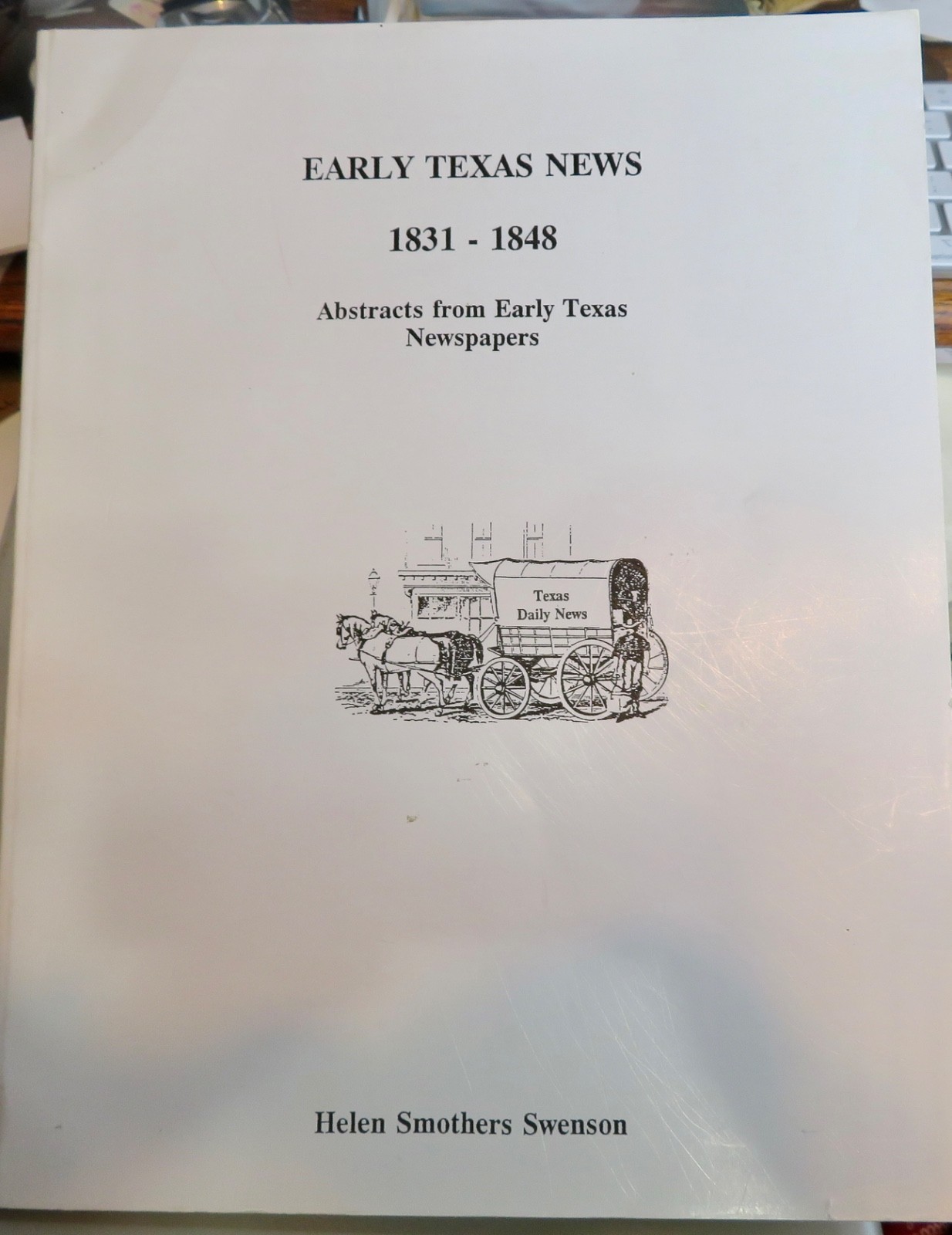 Early Texas News Newspaper Abstracts 1831-1848 History Genealogy 1984 Austin