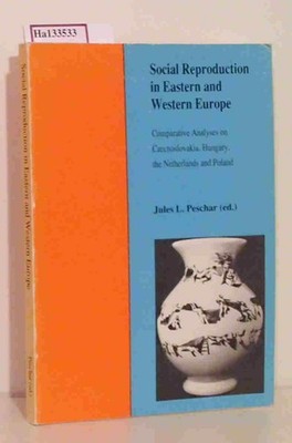 Social Reproduction in Eastern and Western Europe. Comparative Analyses on Czech