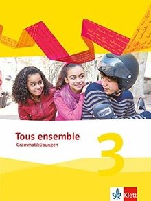 Tous ensemble 3. Grammatikübungen 3. Lernjahr  von Staub... | Buch | Zustand gut