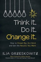 Think It. Do It. Change It. | Ilja Grzeskowitz | Englisch | Taschenbuch | 2016
