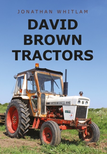 David Brown Tractors by Jonathan Whitlam (PB 2017) - Image 5