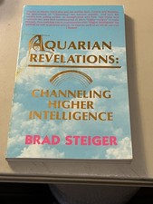 Aquarian  Revelations Channeling Higher Intelligence Brad Steiger Soft Cover