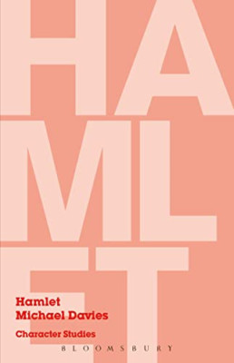 Hamlet: Character Studies - Paperback NEW Davies, Michael 2008-04-24