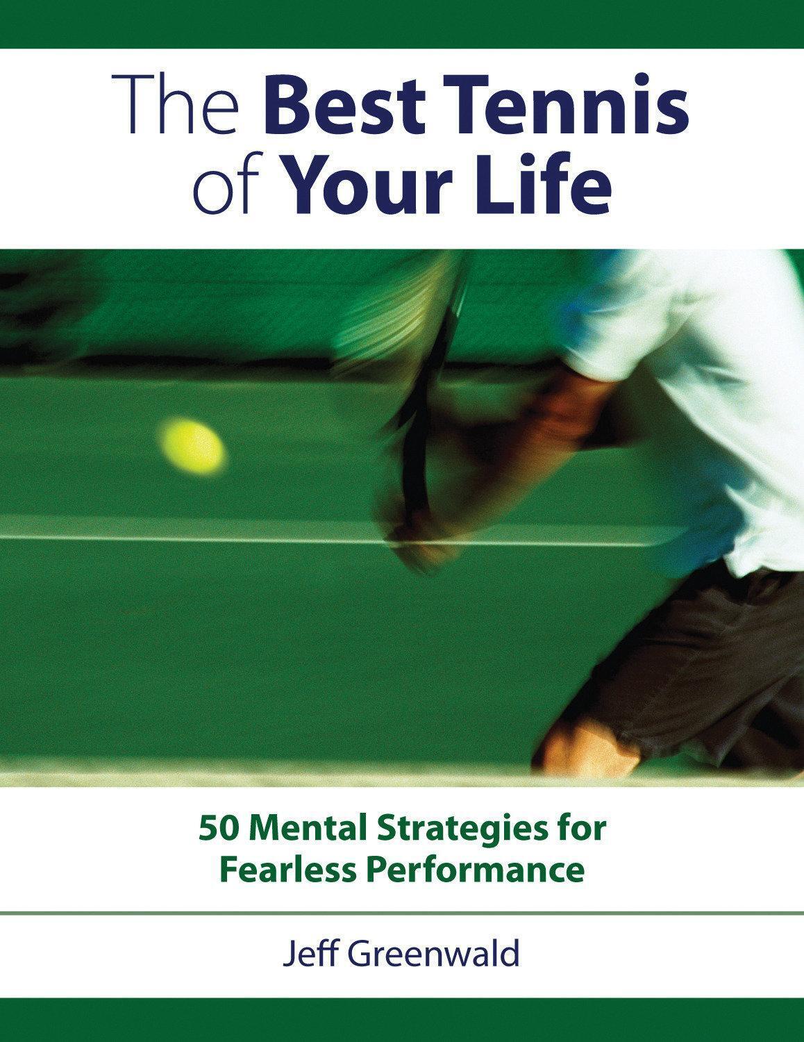 Thumbnail - The Best Tennis Of Your Life | 50 Mental Strategies For Fearless