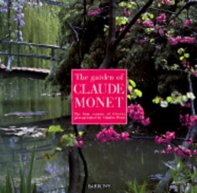 The Garden of Claude Monet: The Four Seaso- 0812065123, hardcover, Charles Prost