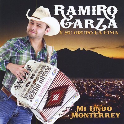 Ramiro Garza Y Grupo la Cima - Mi Lindo Monterrey