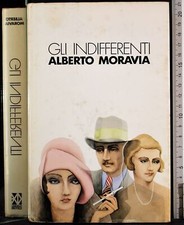 GLI INDIFFERENTI. ALBERTO MORAVIA. CLUB DEGLI EDITORI.