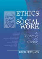 Ethics In Social Work | A Context Of Caring | David Guttmann | Taschenbuch