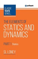 Sl Loney | The Elements Of Statics & Dynamics Part-1 Statics | Taschenbuch