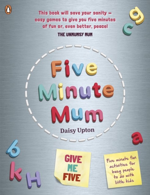 Five Minute Mum: Give Me Five by Daisy Upton (Paperback Book)