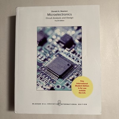 Microelectronics Circuit Analysis and Design, 4th Edition, International Edition