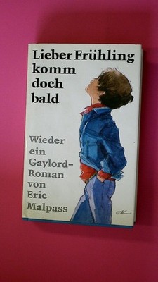 142171 Eric Malpass LIEBER FRÜHLING, KOMM DOCH BALD Roman HC