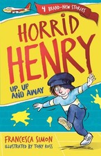 Horrid Henry: Up, Up and Away Book 25 by Francesca Simon (Paperback Book)