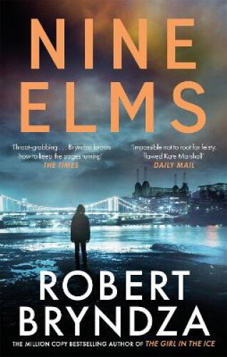 Thumbnail - Nine Elms: The Thrilling First Book In The Electrifying Kate Marshall