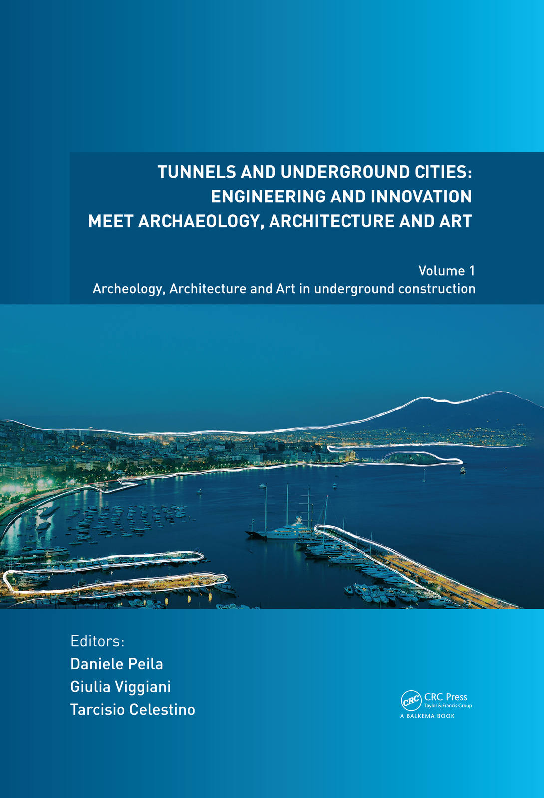 Tunnels and Underground Cities. Engineering and Innovation Meet Archaeology, ...