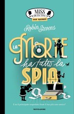 Libri Robin Stevens - Top Secret. La Morte Ha Fatto La Spia. Miss Detective