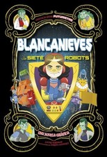 Blancanieves y Los Siete Robots : Una Novela Gráfica Louise Simon
