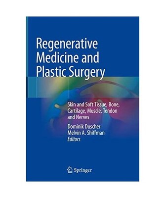 Regenerative Medicine and Plastic Surgery: Skin and Soft Tissue, Bone, Cartilage