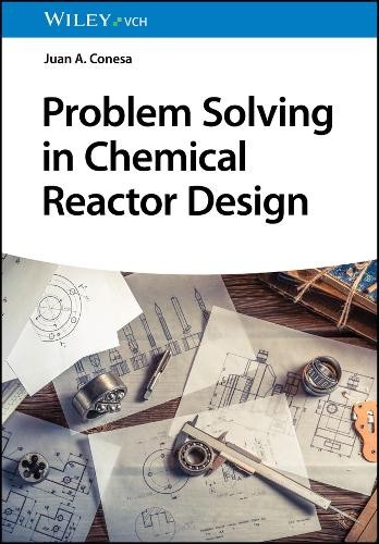 Problem Solving in Chemical Reactor Design by Juan A. Conesa 9783527354115 NEW - Image 3