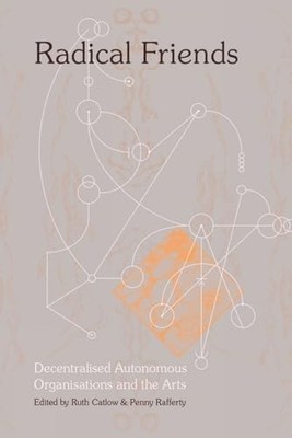 Radical Friends - Paperback NEW  08/07/2022