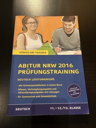  Abitur NRW 2016 - Prüfungstraining. Deutsch Leistungskurs. Königs Abi Bildidee 