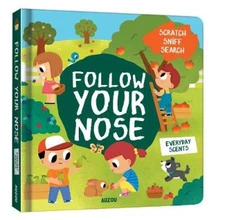 Follow Your Nose, Everyday Scents (A Scratch-and-Sniff Book) (A