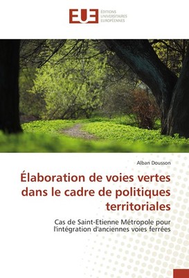 Élaboration de voies vertes dans le cadre de politiques territoriales Alban Dous