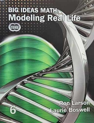 Big Ideas Math, Modeling Real Life, Common Core Edition, Grade 6 Student - Good
