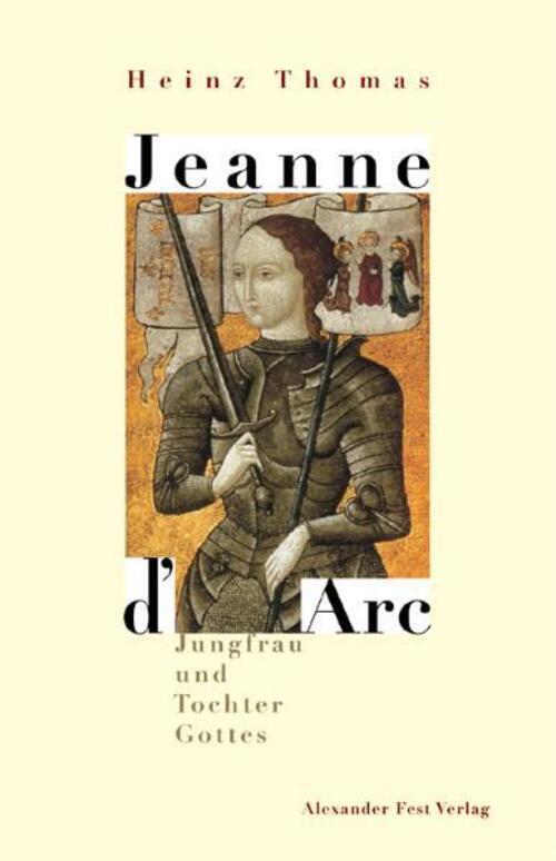 Thumbnail - Jeanne D' Arc | Jungfrau Und Tochter Gottes | Heinz Thomas | Deutsch |