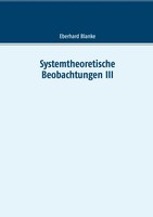 Eberhard Blanke | Systemtheoretische Beobachtungen III | Taschenbuch | Deutsch