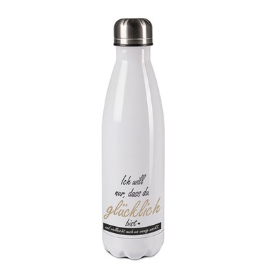 Thermoflasche Trinkflasche bedruckt: ICH WILL NUR, DAS DU GLÜCKLICH BIST UND...