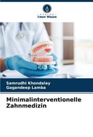 Minimalinterventionelle Zahnmedizin Samrudhi Khondalay