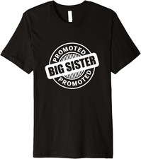 Promoted Big Sister White Premium T-Shirt