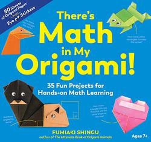 There`s Math in My Origami! – 35 Fun Projects for Hands–On Math Learning - Image 7