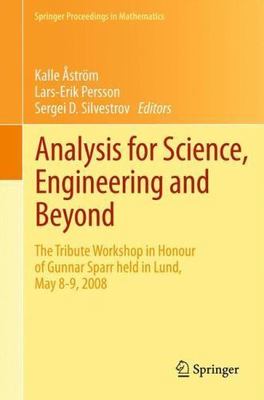 Analysis for Science, Engineering and Beyond : The Tribute Workshop in Honour...