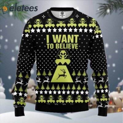 Alien I Want To Believe Ugly Christmas Sweater Perfect UFO