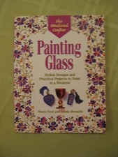 Painting Glass The weekend crafters by Moira Neal & Lynda Howarth