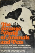 THE STRANGE WORLD OF ANIMALS AND PETS, By Vin...