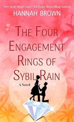 The Four Engagement Rings of Sybil Rain by Hannah Brown Hardcover Book
