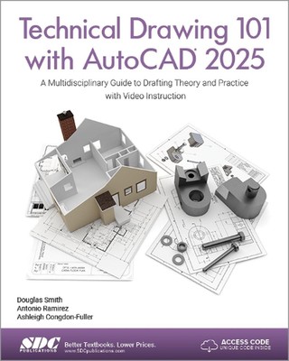 Technische Zeichnung 101 mit AutoCAD 2025: Ein multidisziplinärer Leitfaden zum Zeichnen von T
