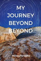 Mike Parsons | My Journey Beyond Beyond | Taschenbuch | Englisch (2018)