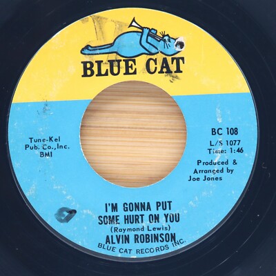 ALVIN ROBINSON - I'M GONNA PUT SOME HURT ON YOU / HOW CAN I GET OVER-  SOUL 45