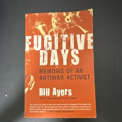 Fugitive Days by Bill Ayers Trade Paperback Memoir Peace Social History