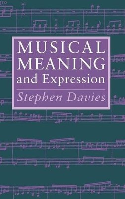 Musical Meaning and Expression Davies Hardback MB   Cornell University Press