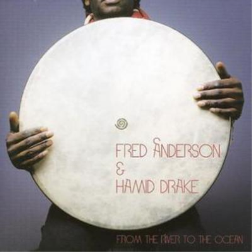 Fred Anderson From the River to the Ocean (CD) Album (US IMPORT) | eBay UK