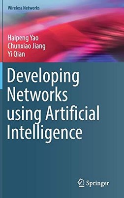 DEVELOPING NETWORKS USING ARTIFICIAL INTELLIGENCE By Haipeng Yao & NEW