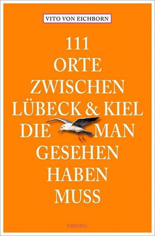 Thumbnail - 111 Orte Zwischen Lübeck Und Kiel, Die Man Gesehen Haben Muss, Vito